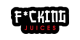 F*cking  Juices
